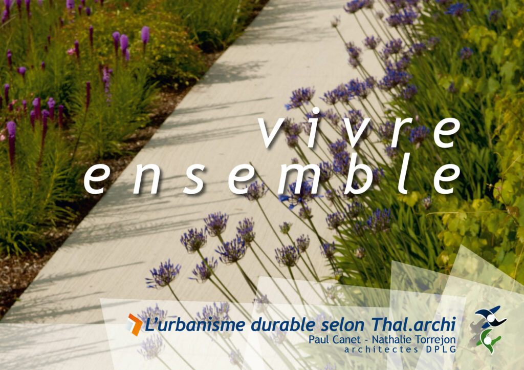 Couverture de la publication "Vivre ensemble, l'urbanisme durable selon Thalarchi" par Nathalie Torrejon et Paul Canet